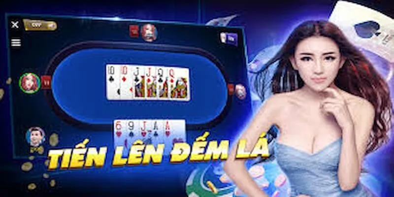 Tiến Lên Đếm Lá – Luật Chơi Và Cách Tham Gia Chi Tiết Giới thiệu tiến lên đếm lá